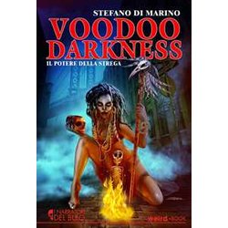 Voodoo Darkness. Il Potere Della Strega Voodoo Darkness. Il Potere Della Strega
