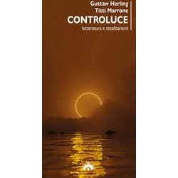 Controluce. Letteratura E Totalitarismi