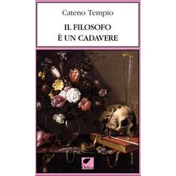 Il Filosofo è Un Cadavere. Ediz. Integrale Il Filosofo è Un Cadavere. Ediz. Integrale