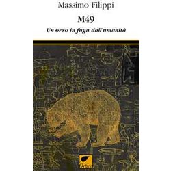 M49. Un Orso In Fuga Dall'umanità M49. Un Orso In Fuga Dall'umanitÃ