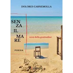 Senza Il Mare: Versi Della Gratitudine Senza Il Mare: Versi Della Gratitudine