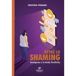 Oltre Lo Shaming: Instagram E La Body Positivity Oltre Lo Shaming: Instagram E La Body Positivity