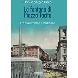 La Fontana Di Piazza Tacito. Fra Modernismo E Tradizione