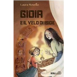 Gioia E Il Velo Di Iside. Ediz. A Colori Gioia E Il Velo Di Iside. Ediz. A Colori