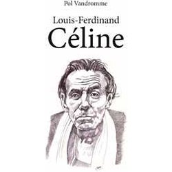 Louis-Ferdinand CéLine Louis-Ferdinand CéLine
