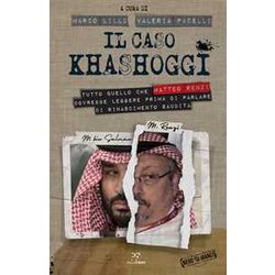 Il Caso Khashoggi. Tutto Quello Che Matteo Renzi Dovrebbe Leggere Prima Di Parlare Di «Rinascimento Saudita» Il Caso Khashoggi. Tutto Quello Che Matteo Renzi Dovrebbe Leggere Prima Di Parlare Di «Rinascimento Saudita»