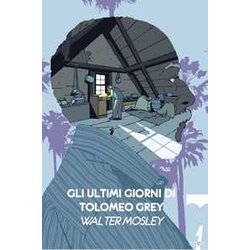 Gli Ultimi Giorni Di Tolomeo Grey Gli Ultimi Giorni Di Tolomeo Grey