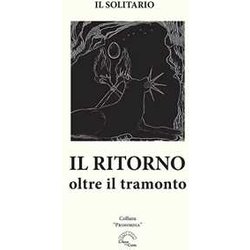 Il Ritorno. Oltre Il Tramonto Il Ritorno. Oltre Il Tramonto