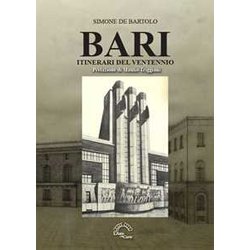Bari. Itinerari Del Ventennio