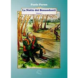 La Notte Dei Benandanti (Vol. 1)