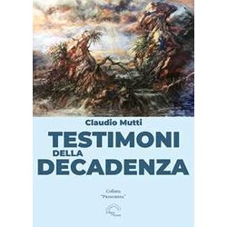 Testimoni Della Decadenza Testimoni Della Decadenza