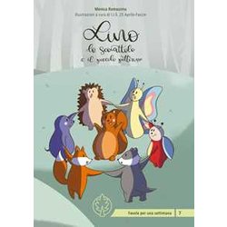 Lino Lo Scoiattolo E Il Piccolo Pettirosso. Ediz. Illustrata