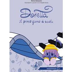 Doretta E Il Primo Giorno Di Scuola. Ediz. Illustrata Doretta E Il Primo Giorno Di Scuola. Ediz. Illustrata