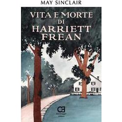 Vita E Morte Di Harriett Frean. Ediz. Speciale Vita E Morte Di Harriett Frean. Ediz. Speciale