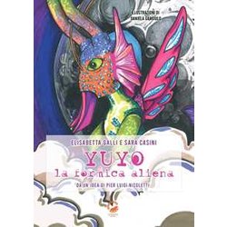 Yuyo La Formica Aliena. Ediz. Illustrata Yuyo La Formica Aliena. Ediz. Illustrata