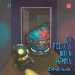 La Polizia Della Nanna. Ediz. A Colori La Polizia Della Nanna. Ediz. A Colori