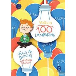 Voglio 100 Lampadine. Ediz. A Colori Voglio 100 Lampadine. Ediz. A Colori