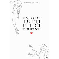 E Vissero Tutti Felici E Distanti E Vissero Tutti Felici E Distanti