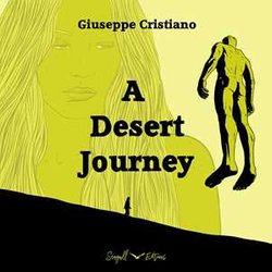 A Desert Journey. Ediz. Bilingue