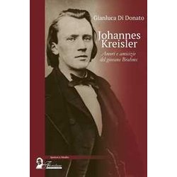 Johannes Kreisler. Amori E Amicizie Del Giovane Brahms Johannes Kreisler. Amori E Amicizie Del Giovane Brahms