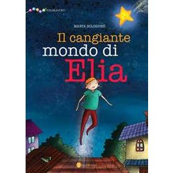 Il Cangiante Mondo Di Elia Il Cangiante Mondo Di Elia