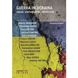 Guerra In Ucraina. Cause, Conseguenze, Retroscena Guerra In Ucraina. Cause, Conseguenze, Retroscena