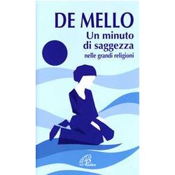 Un Minuto Di Saggezza. Nelle Grandi Religioni Un Minuto Di Saggezza. Nelle Grandi Religioni