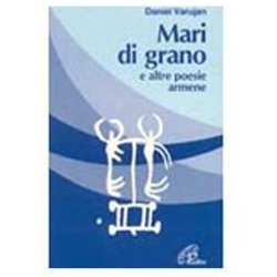 Mari Di Grano E Altre Poesie Armene Mari Di Grano E Altre Poesie Armene