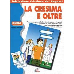 La Cresima E Oltre. Guida La Cresima E Oltre. Guida