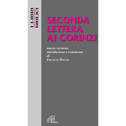 Seconda Lettera Ai Corinzi. Nuova Versione, Introduzione E Commento Seconda Lettera Ai Corinzi. Nuova Versione, Introduzione E Commento