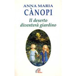 Il Deserto Diventerà Giardino. Meditazioni Sul Vangelo