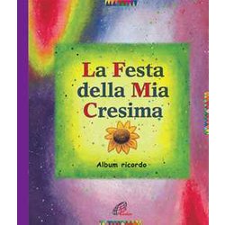 La Festa Della Mia Cresima. Album Ricordo La Festa Della Mia Cresima. Album Ricordo