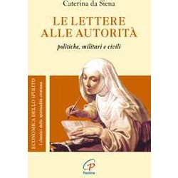 Le Lettere Alle Autorità . Politiche, Militari E Civili