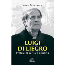 Luigi Di Liegro. Profeta Di Carità E Giustizia Luigi Di Liegro. Profeta Di Carità E Giustizia