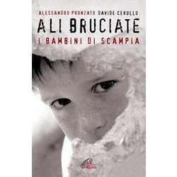 Ali Bruciate. I Bambini Di Scampia Ali Bruciate. I Bambini Di Scampia