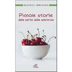 Piccole storie dalla parte della speranza