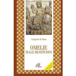 Omelie Sulle Beatitudini. Testo Greco A Fronte Omelie Sulle Beatitudini. Testo Greco A Fronte