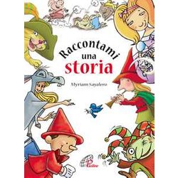 Raccontami Una Storia. Ediz. Illustrata Raccontami Una Storia. Ediz. Illustrata