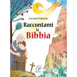 Raccontami La Bibbia. Ediz. Illustrata Raccontami La Bibbia. Ediz. Illustrata