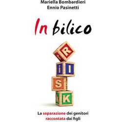 In Bilico. La Separazione Dei Genitori Raccontata Dai Figli In Bilico. La Separazione Dei Genitori Raccontata Dai Figli