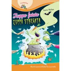Zuppa Fatata, Zuppa Stregata Zuppa Fatata, Zuppa Stregata