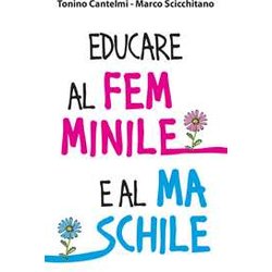 Educare Al Femminile E Al Maschile Educare Al Femminile E Al Maschile