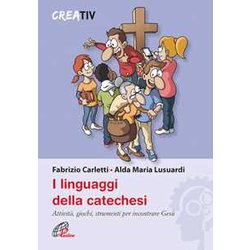 I Linguaggi Della Catechesi I Linguaggi Della Catechesi