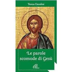Le Parole Scomode Di Gesù Le Parole Scomode Di Gesù