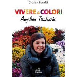 Vivere A Colori. Angela Tiraboschi Vivere A Colori. Angela Tiraboschi