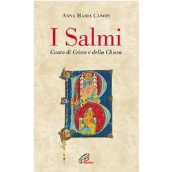 I Salmi. Canto Di Cristo E Della Chiesa I Salmi. Canto Di Cristo E Della Chiesa