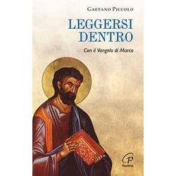 Leggersi Dentro. Con Il Vangelo Di Marco Leggersi Dentro. Con Il Vangelo Di Marco