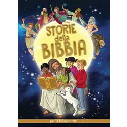Storie Della Bibbia Per La Buonanotte. Ediz. Illustrata Storie Della Bibbia Per La Buonanotte. Ediz. Illustrata