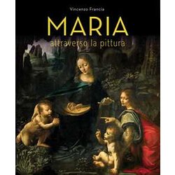 Maria Attraverso La Pittura Maria Attraverso La Pittura