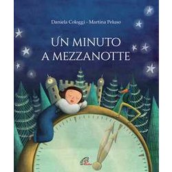 Un Minuto A Mezzanotte. Ediz. A Colori Un Minuto A Mezzanotte. Ediz. A Colori